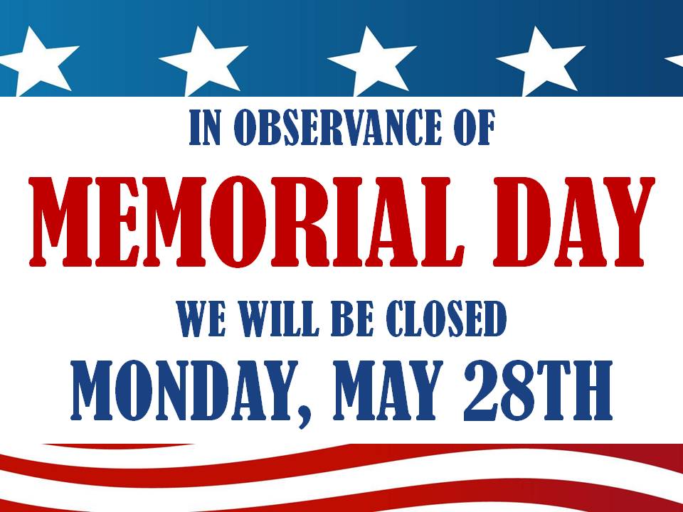 Memorial Day Closed
