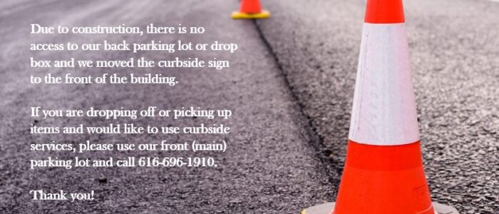 All curbside services will be in the front parking lot due to road construction