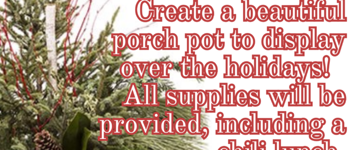 Holiday Porch Pot Class