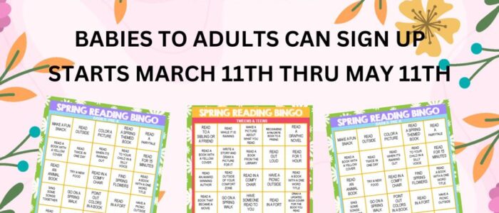 Spring Reading BINGO – All Ages – March 18th thru May 11th